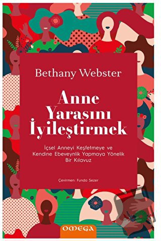 Anne Yarasını İyileştirmek - Bethany Webstrer - Omega - Fiyatı - Yorum