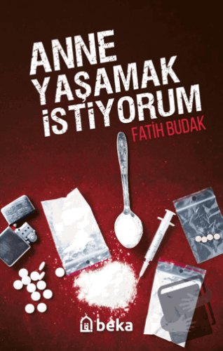 Anne Yaşamak İstiyorum - Fatih Budak - Beka Yayınları - Fiyatı - Yorum