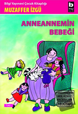 Anneannemin Bebeği Anneannemin Akıl Almaz Maceraları 10. Kitap - Muzaf