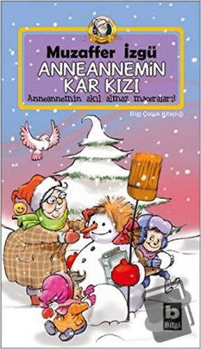 Anneannemin Kar Kızı - Muzaffer İzgü - Bilgi Yayınevi - Fiyatı - Yorum