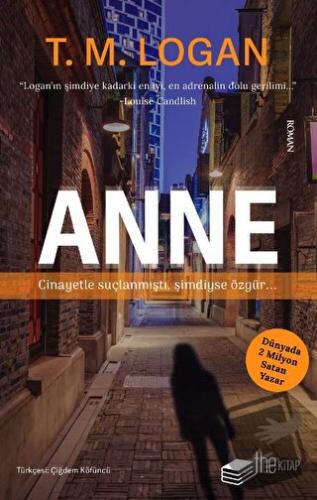 Anne - T. M. Logan - The Kitap - Fiyatı - Yorumları - Satın Al