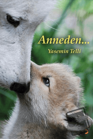 Anneden… - Yasemin Telli - Cinius Yayınları - Fiyatı - Yorumları - Sat