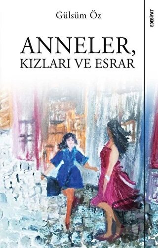 Anneler Kızları ve Esrar - Gülsüm Öz - Sola Unitas - Fiyatı - Yorumlar