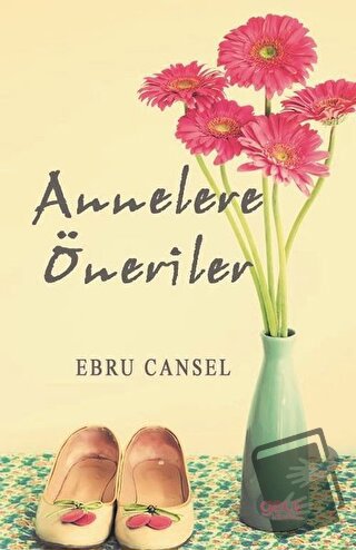 Annelere Öneriler - Ebru Cansel - Gece Kitaplığı - Fiyatı - Yorumları 