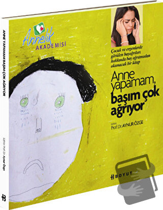 Annelik Akademisi - Anne Yapamam, Başım Çok Ağrıyor - Aynur Özge - Boy