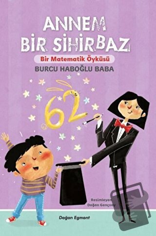 Annem Bir Sihirbaz - Burcu Haboğlu Baba - Doğan Egmont Yayıncılık - Fi