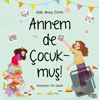 Annem De Çocukmuş! - Seda Aksoy Evren - Masalperest - Fiyatı - Yorumla