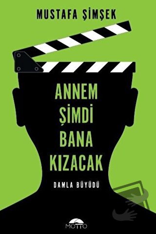 Annem Şimdi Bana Kızacak - Mustafa Şimşek - Motto Yayınları - Fiyatı -