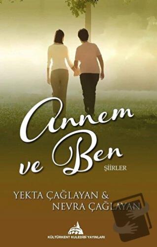 Annem ve Ben - Yekta Çağlayan - Kültürkent Kuledibi Yayınları - Fiyatı