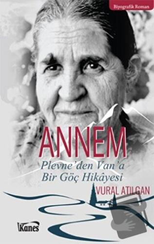 Annem - Vural Atılgan - Kanes Yayınları - Fiyatı - Yorumları - Satın A