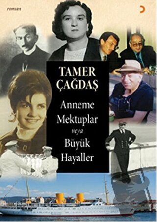 Anneme Mektuplar veya Büyük Hayaller - Tamer Çağdaş - Cinius Yayınları