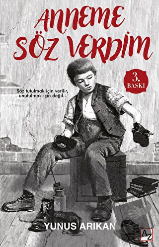 Anneme Söz Verdim - Yunus Arıkan - Az Kitap - Fiyatı - Yorumları - Sat