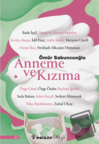 Anneme ve Kızıma - Ömür Sabuncuoğlu - İnkılap Kitabevi - Fiyatı - Yoru