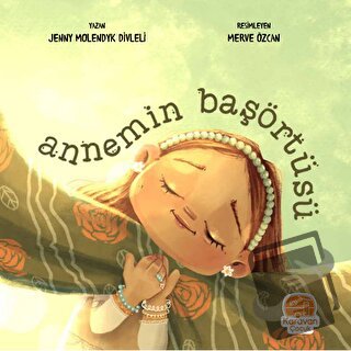 Annemin Başörtüsü - Jenny Molendyk Divleli - Karavan Çocuk Yayınları -