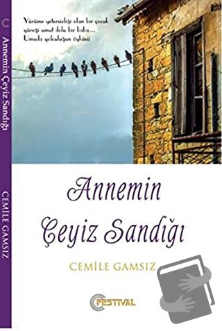 Annemin Çeyiz Sandığı - Cemile Gamsız - Festival Yayıncılık - Fiyatı -