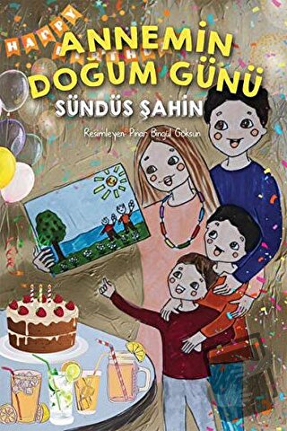 Annemin Doğum Günü - Sündüs Şahin - Cinius Yayınları - Fiyatı - Yoruml