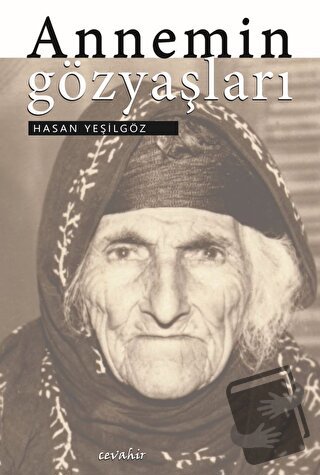 Annemin Gözyaşları - Hasan Yeşilgöz - Cevahir Yayınları - Fiyatı - Yor