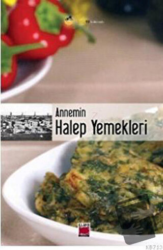 Annemin Halep Yemekleri (Ciltli) - Bilge Ekinci - Elips Kitap - Fiyatı