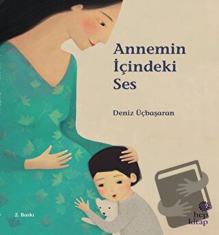 Annemin İçindeki Ses - Deniz Üçbaşaran - Hep Kitap - Fiyatı - Yorumlar