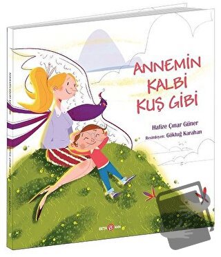 Annemin Kalbi Kuş Gibi - Hafize Çınar Güner - Beta Kids - Fiyatı - Yor