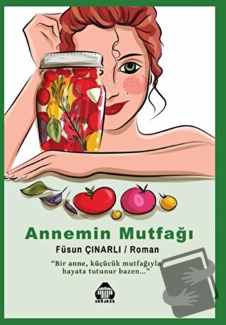 Annemin Mutfağı - Füsun Çınarlı - Alan Yayıncılık - Fiyatı - Yorumları