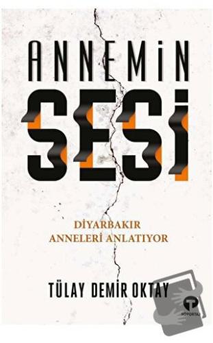 Annemin Sesi - Tülay Demir Oktay - Turkuvaz Kitap - Fiyatı - Yorumları