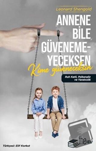 Annene Bile Güvenemeyeceksen Kime Güveneceksin - Leonard Shengold - Th