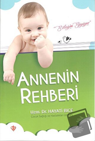 Annenin Rehberi - Hayati Bice - Türkiye Diyanet Vakfı Yayınları - Fiya