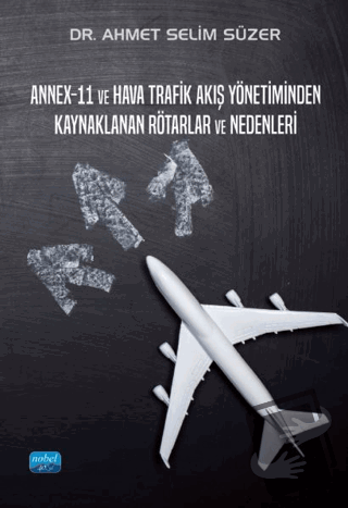 Annex-11 ve Hava Trafik Akış Yönetiminden Kaynaklanan Rötarlar ve Nede