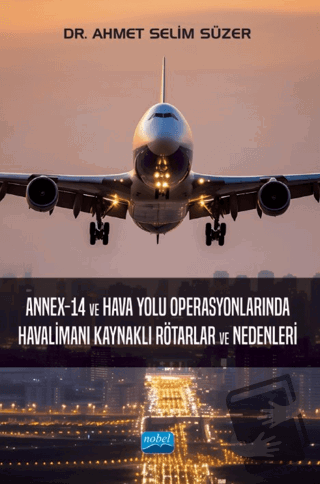 Annex-14 ve Hava Yolu Operasyonlarında Havalimanı Kaynaklı Rötarlar ve