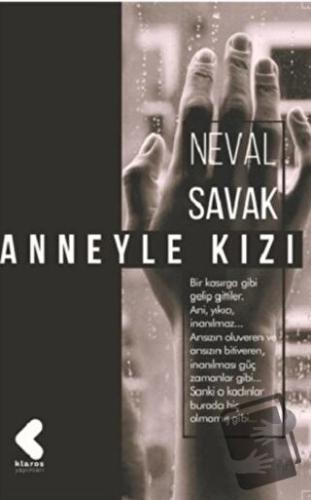 Anneyle Kızı - Neval Savak - Klaros Yayınları - Fiyatı - Yorumları - S