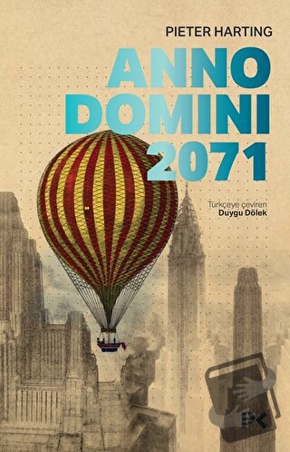 Anno Domini 2071 - Pieter Harting - Profil Kitap - Fiyatı - Yorumları 