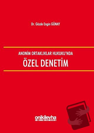 Anonim Ortaklıklar Hukuku'nda Özel Denetim (Ciltli) - Gözde Engin Güna