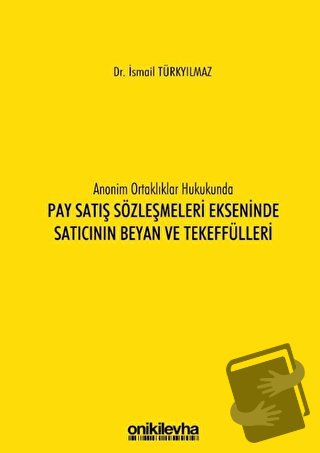 Anonim Ortaklıklar Hukukunda Pay Satış Sözleşmeleri Ekseninde Satıcını