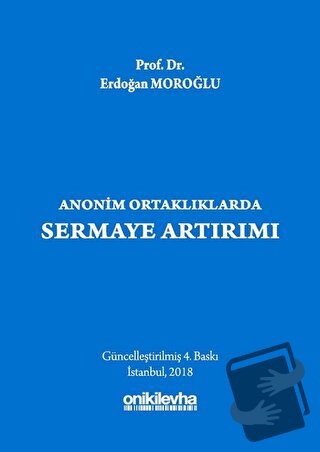 Anonim Ortaklıklarda Sermaye Artırımı (Ciltli) - Erdoğan Moroğlu - On 