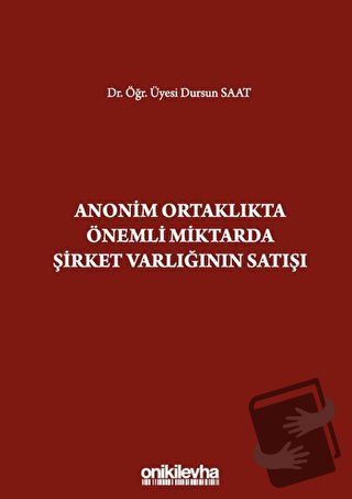 Anonim Ortaklıkta Önemli Miktarda Şirket Varlığının Satışı (Ciltli) - 