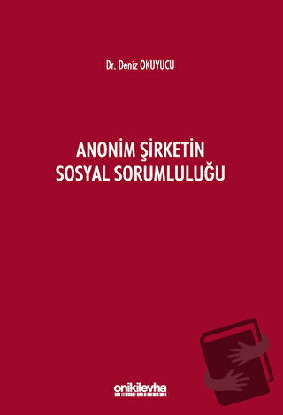 Anonim Şirketin Sosyal Sorumluluğu - Deniz Okuyucu - On İki Levha Yayı