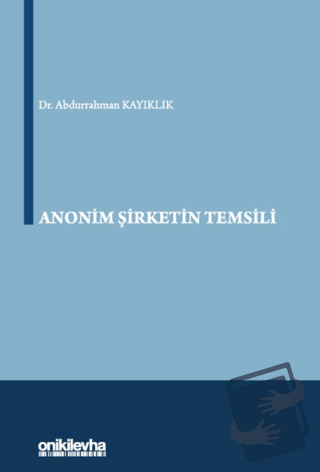 Anonim Şirketin Temsili (Ciltli) - Abdurrahman Kayıklık - On İki Levha