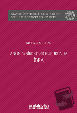 Anonim Şirketler Hukukunda İbra (Ciltli) - Gizlem Turan - On İki Levha