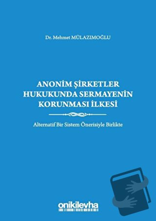 Anonim Şirketler Hukukunda Sermayenin Korunması İlkesi (Ciltli) - Mehm