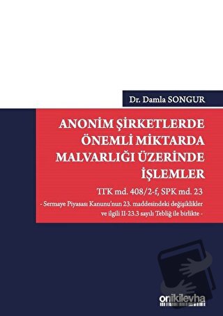 Anonim Şirketlerde Önemli Miktarda Malvarlığı Üzerinde İşlemler (Ciltl