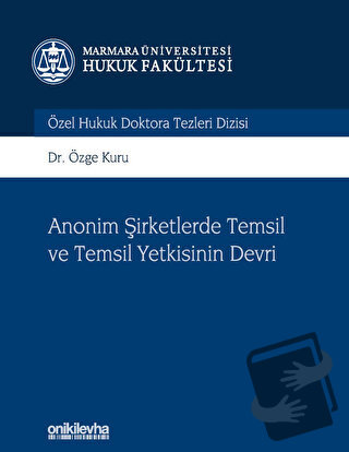 Anonim Şirketlerde Temsil ve Temsil Yetkisinin Devri (Ciltli) - Özge K