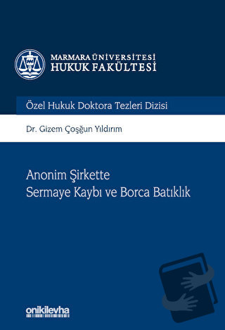 Anonim Şirkette Sermaye Kaybı ve Borca Batıklık Marmara Üniversitesi H