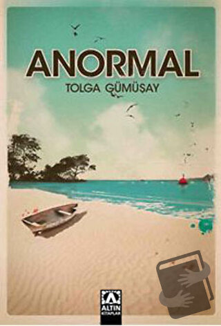 Anormal - Tolga Gümüşay - Altın Kitaplar - Fiyatı - Yorumları - Satın 