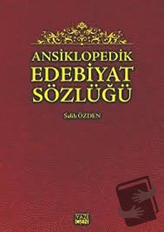 Ansiklopedik Edebiyat Sözlüğü - Salih Özden - Yazıgen Yayınevi - Fiyat