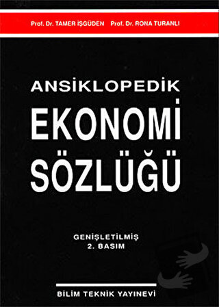 Ansiklopedik Ekonomi Sözlüğü - Rona Turanlı - Bilim Teknik Yayınevi - 