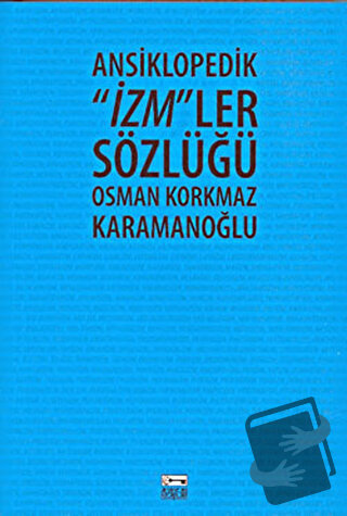 Ansiklopedik "İzm"ler Sözlüğü - Osman Korkmaz Karamanoğlu - Anahtar Ki