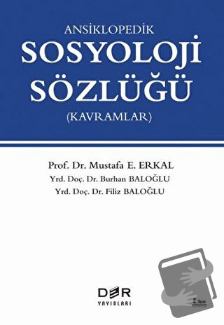 Ansiklopedik Sosyoloji Sözlüğü - Burhan Baloğlu - Der Yayınları - Fiya