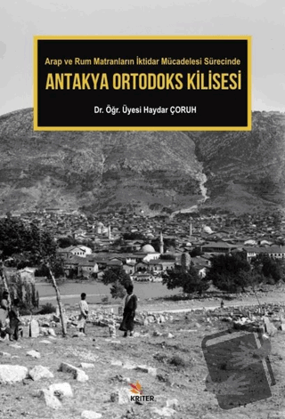 Antakya Ortodoks Kilisesi - Haydar Çoruh - Kriter Yayınları - Fiyatı -