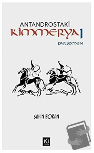 Antandrostaki Kimmerya 1 - Şahin Boran - İki Nokta Kitabevi - Fiyatı -